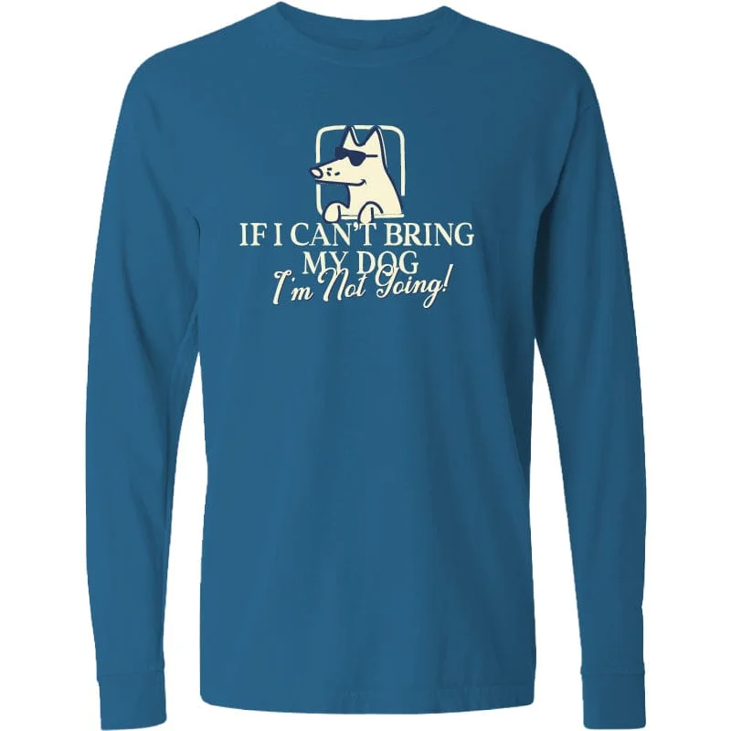 Seasonal Clearance If I Can't Bring My Dog - Classic Long-Sleeve T-Shirt